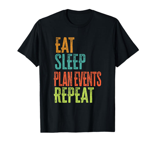 Retro Eat Sleep Plan Events Repeat Wedding Planner Manage T-Shirt