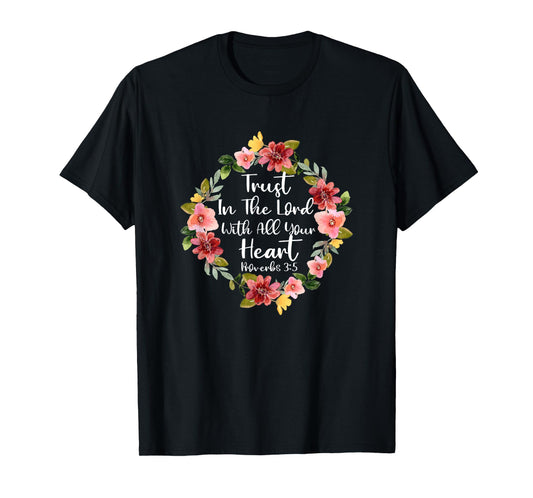 Trust In Lord Scriptural Biblical Christian Proverbs 3 5 T-Shirt