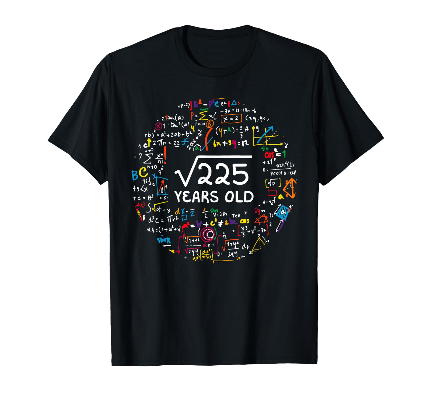 Square Root Of 225 15th Birthday 15 Year Old Gifts Math Bday T-Shirt