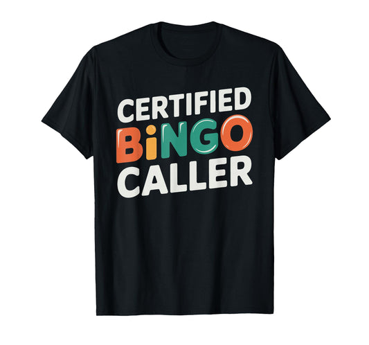 Certified Bingo Caller T-Shirt
