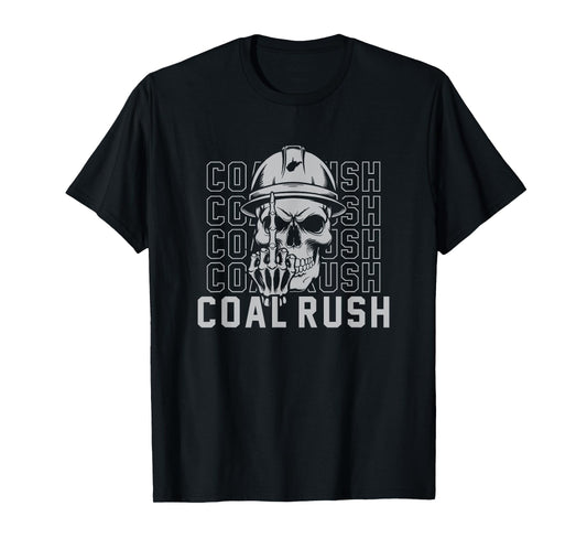 Coal Rush WV T-Shirt