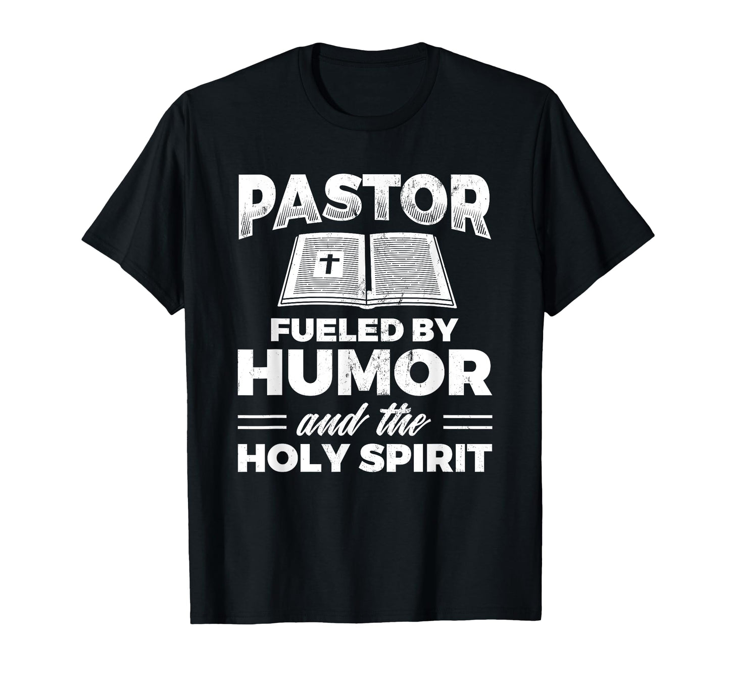 Pastor Fueld By Humor Holy Spirit Jesus Christian T-Shirt