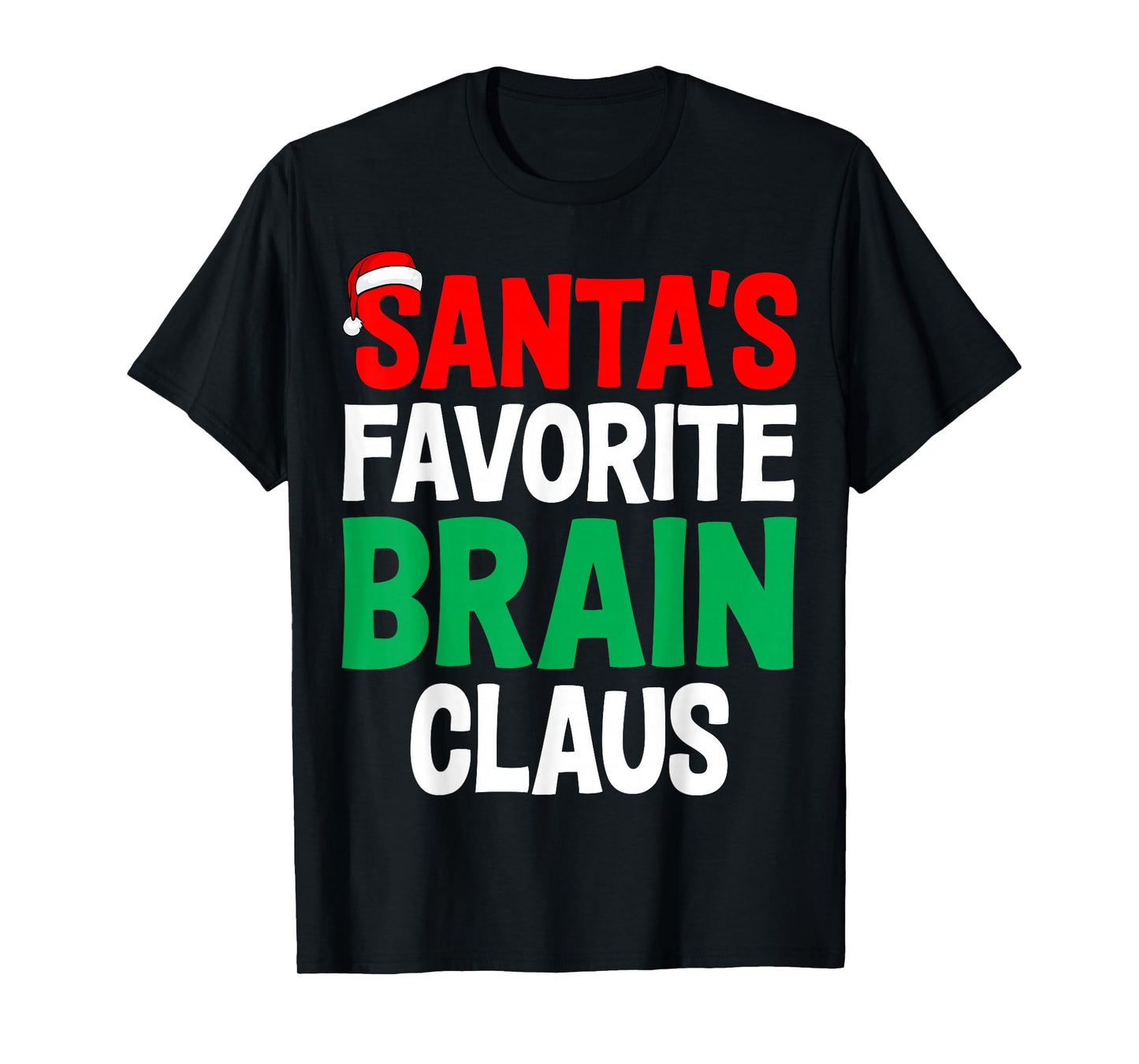 Santa’s Favorite Brain Claus Brain Cancer Warrior Christmas T-Shirt
