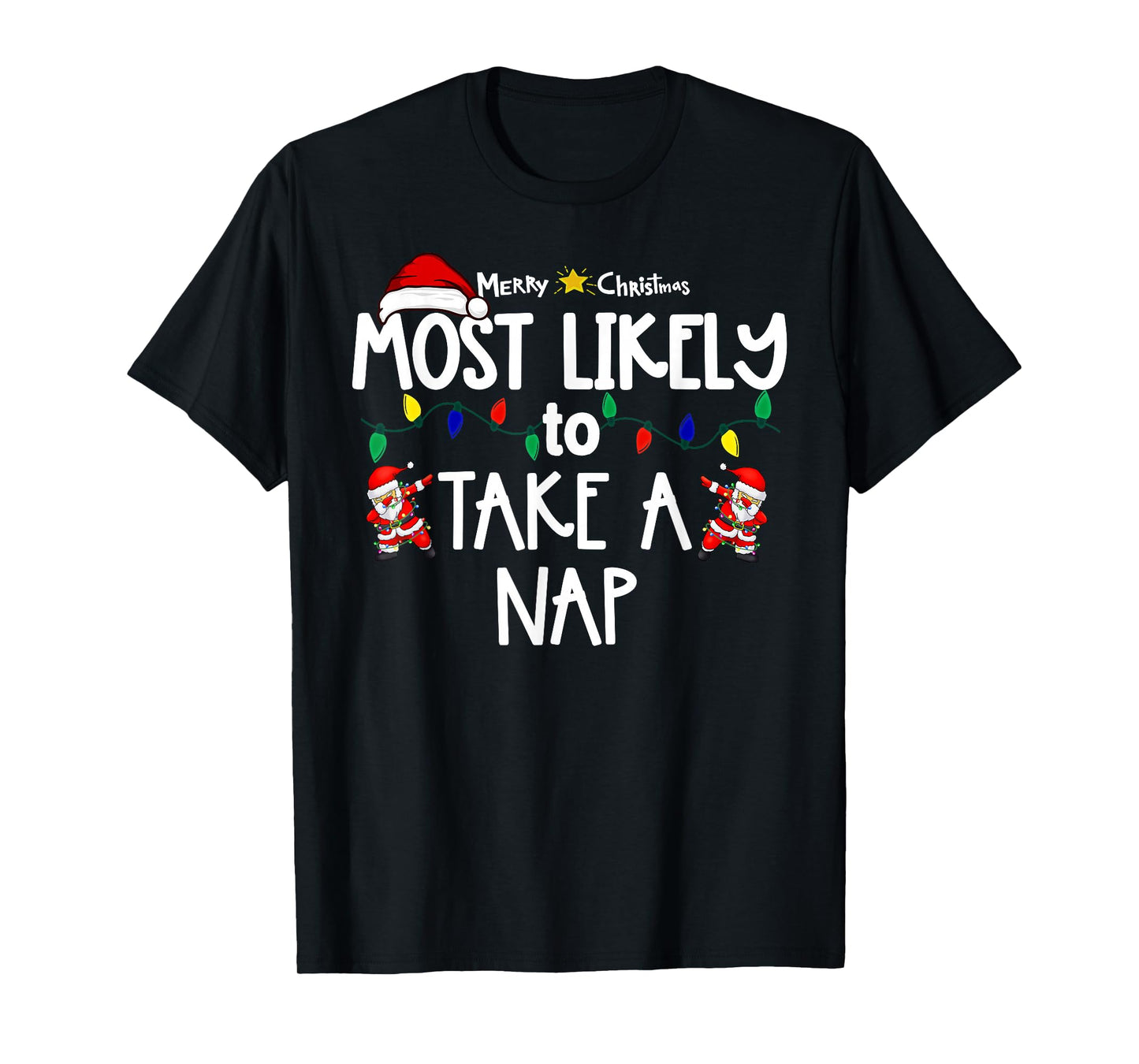 Most Likely to Christmas Shirt Matching Family Pajamas Funny T-Shirt