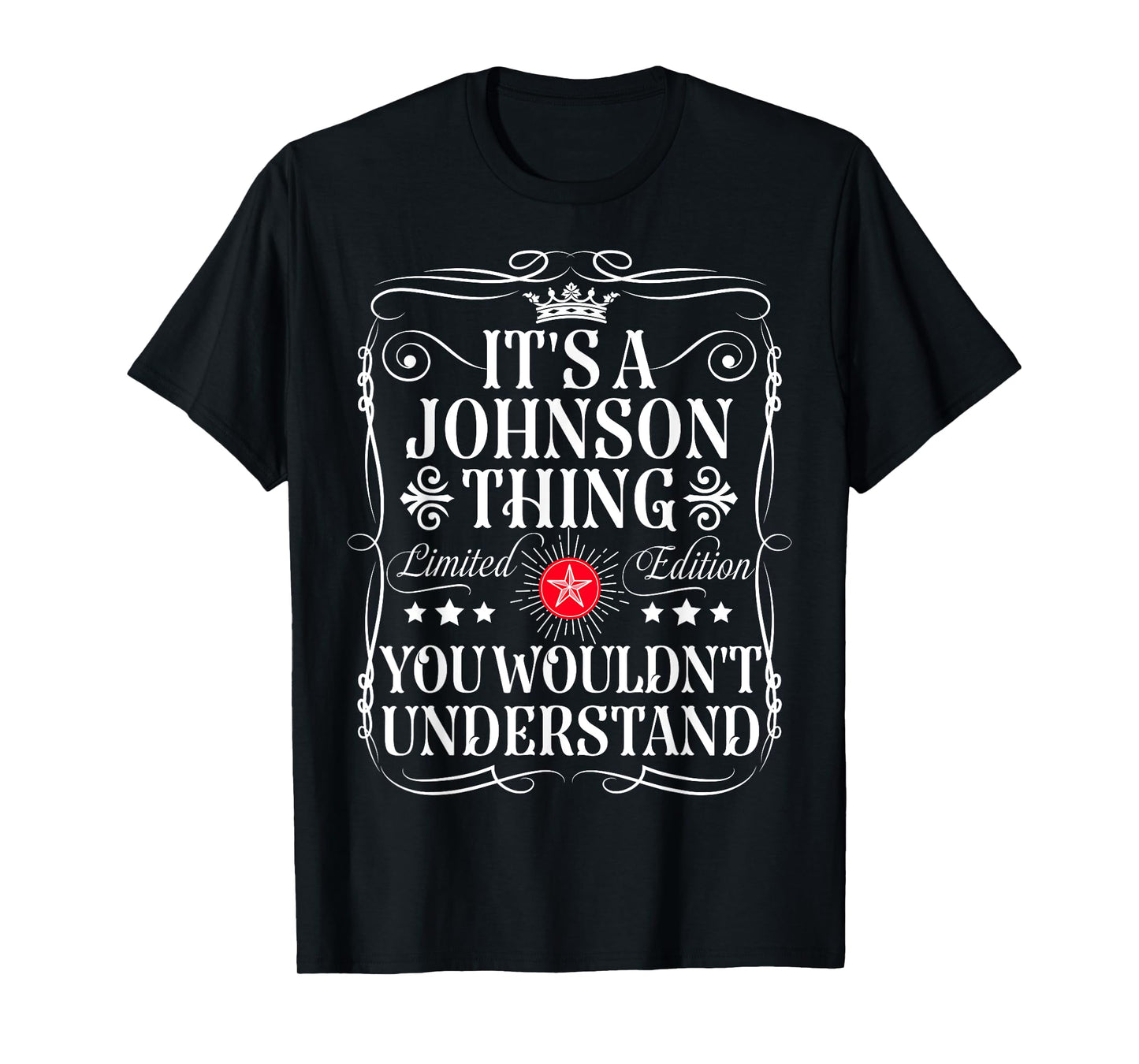 Johnson Name Its A Johnson Thing You Wouldn't Understand T-Shirt