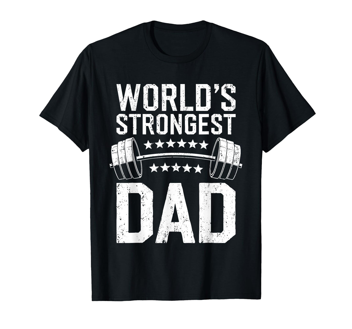 World's Strongest Dad Shirt Workout Fitness Gym Fathers Day T-Shirt