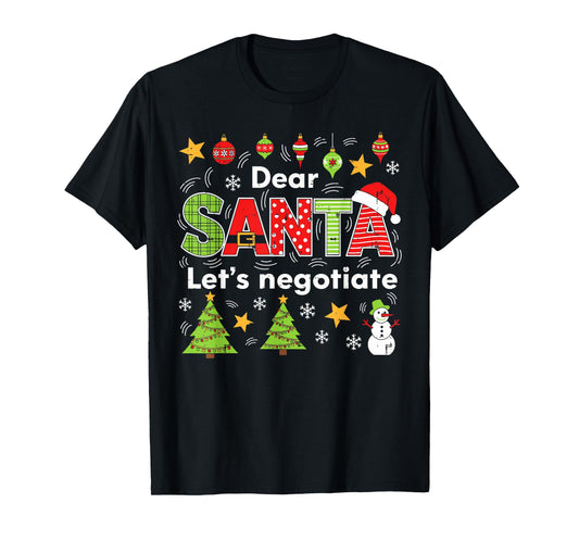 Dear Santa Lets Negotiate Christmas Xmas Kids Boys Men Women T-Shirt