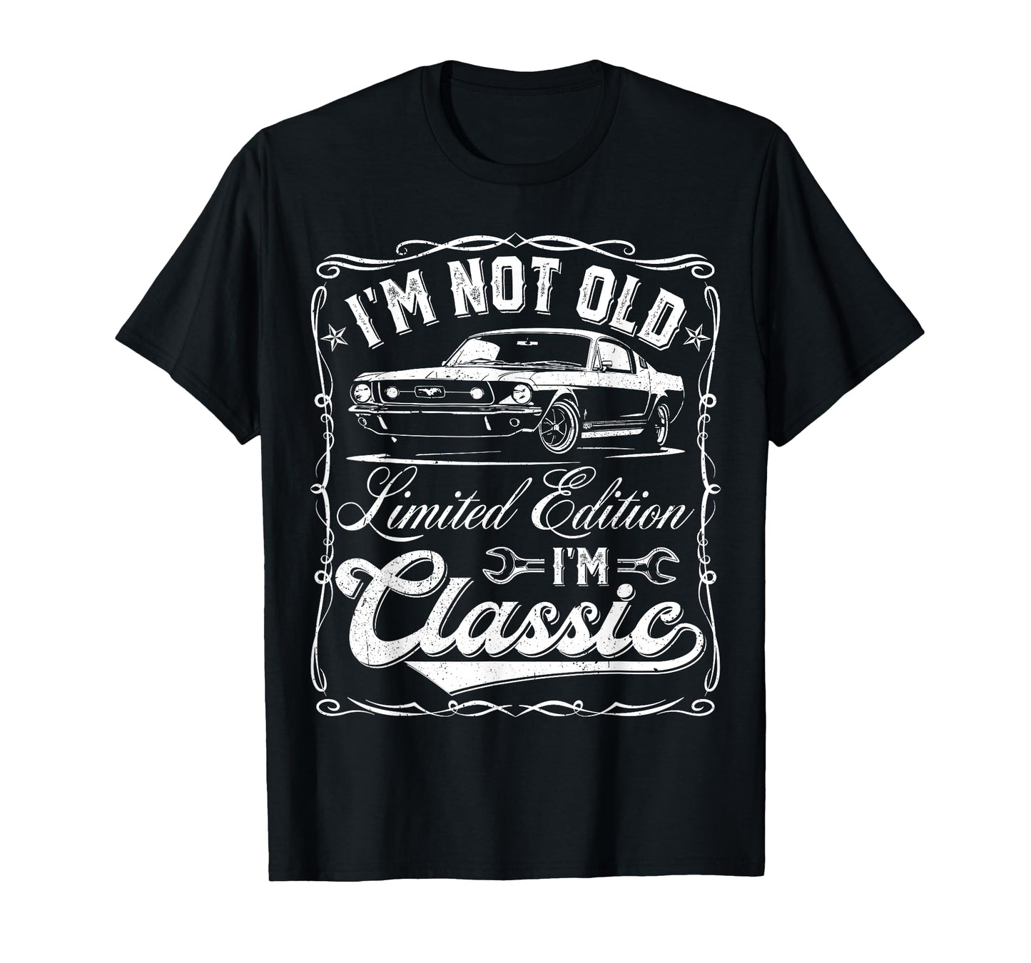 I'm Not Old I'm Classic Vintage Car Funny Father's Day Dad T-Shirt