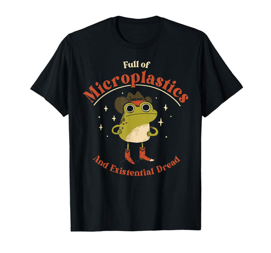 Frog Full Of Microplastics and Existential Dread T-Shirt