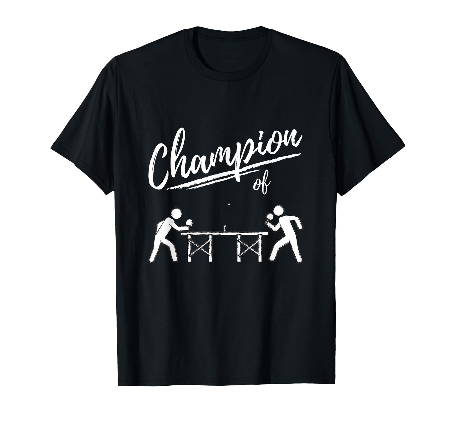 Champion of table tennis - table tennis player and ping pong T-Shirt