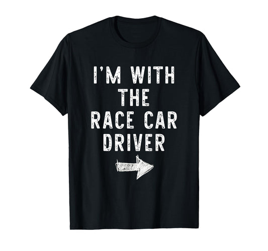 I'm With Race Car Driver Costume Halloween Couple RaceCar T-Shirt
