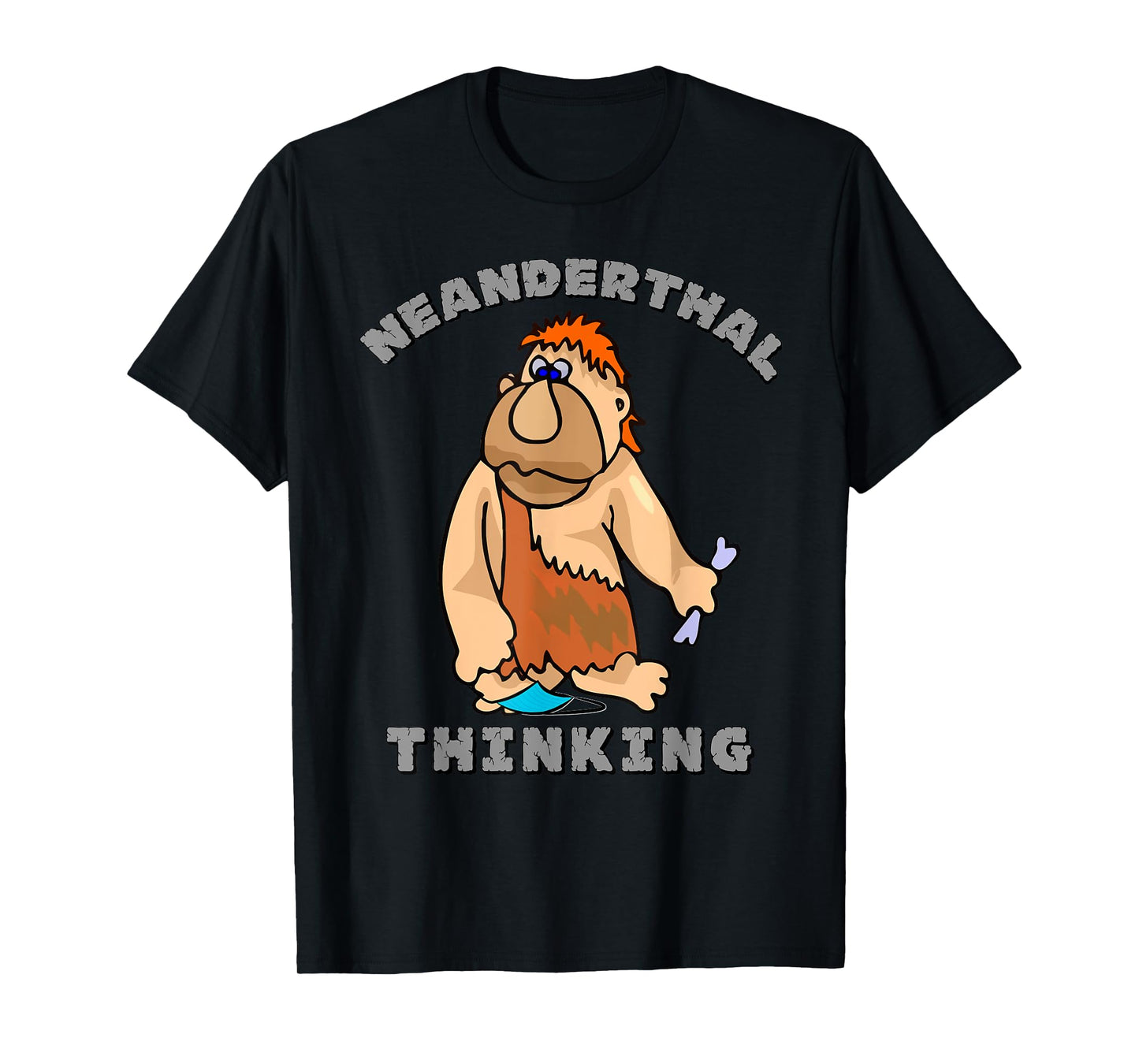 Neanderthal Thinking T-Shirt
