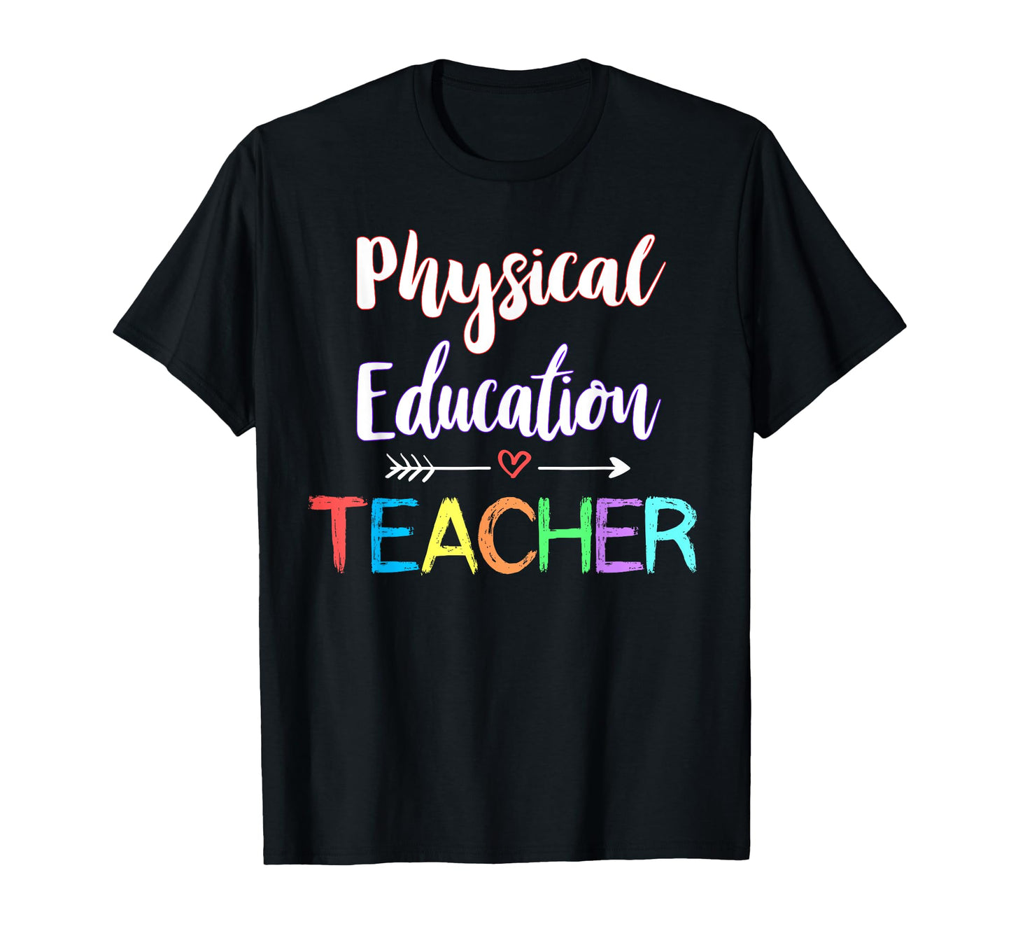 Physical Education Teacher School PE Teacher Fitness T-Shirt for Men Women Girls Kids