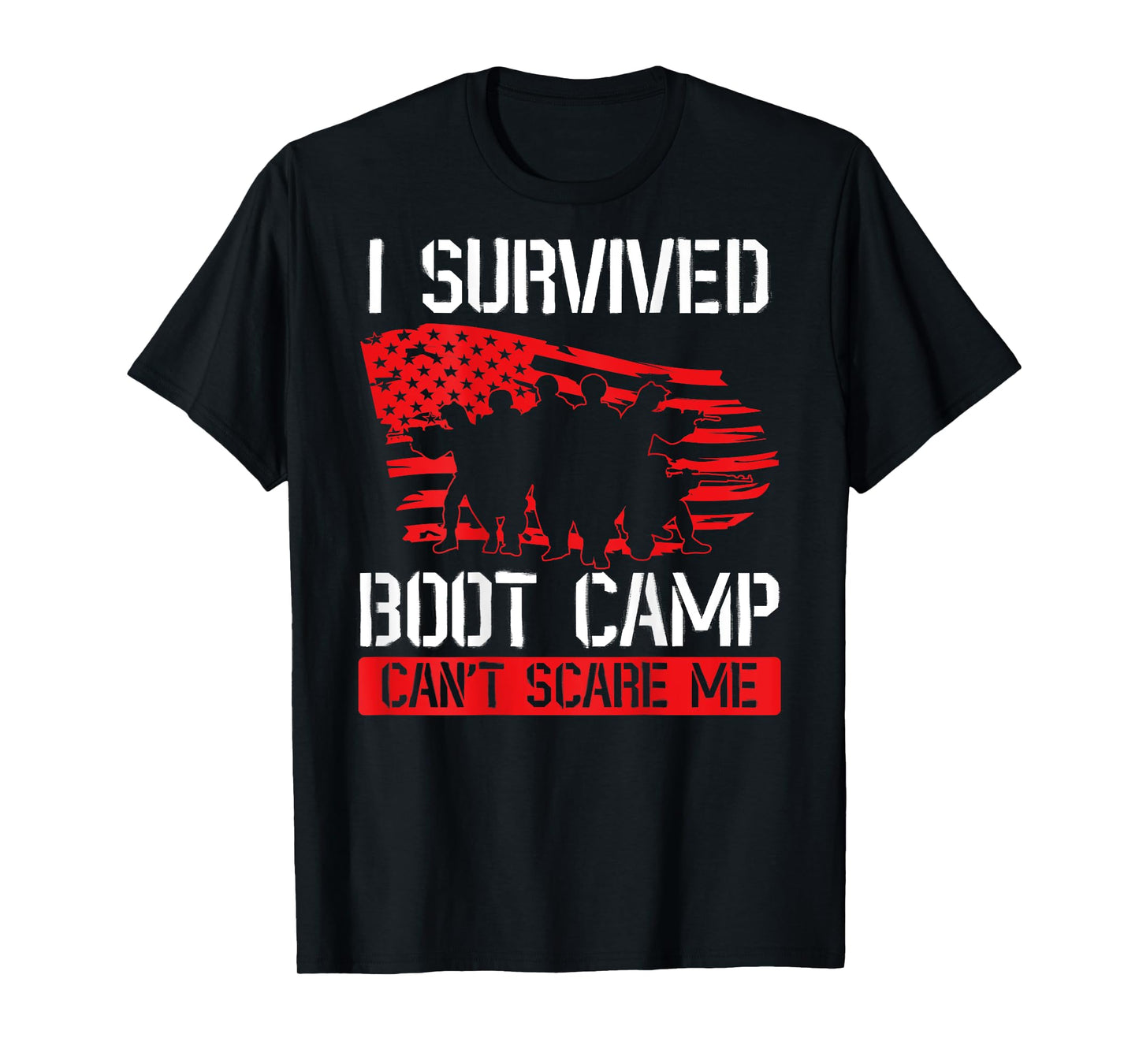 I Survived Boot Camp Can't Scare Me Back Print Veteran T-Shirt