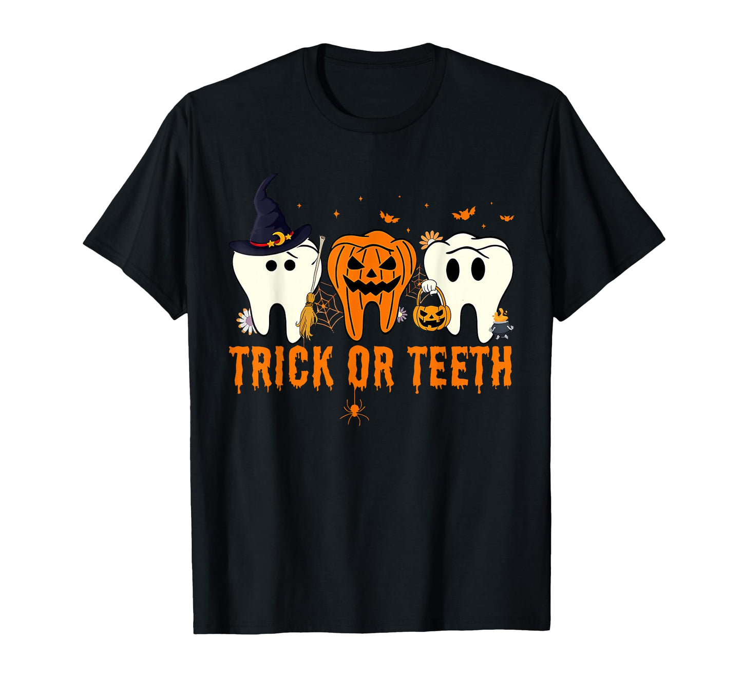 Halloween Dentist Dental Hygienist Assistant Trick Or Teeth T-Shirt