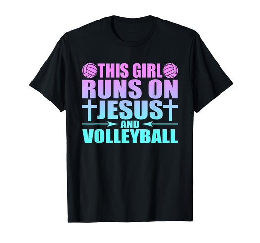This Girl Runs On Jesus And Volleyball Novelty T-Shirt T-Shirt