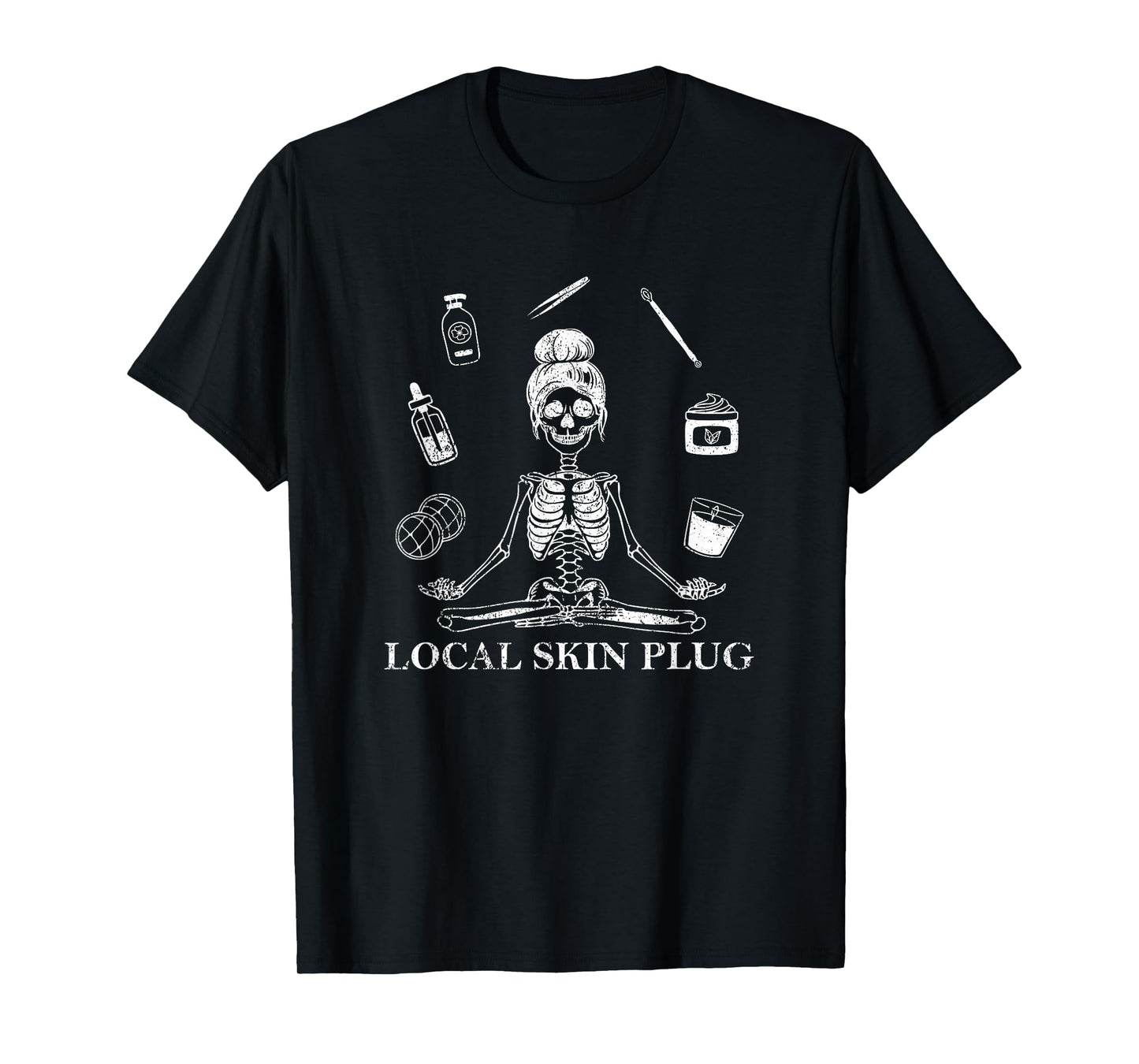 Vintage Local Skin Plug Skincare Dermatologist Esthetician T-Shirt