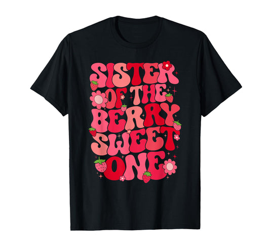 Sister Of The Berry Sweet One Strawberry First Birthday T-Shirt