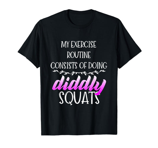 Diddly Squats - Workout Shirts Funny, Fitness Gift T-Shirt