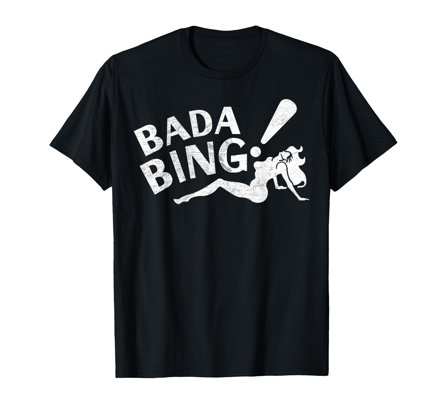 Vintage Funny Bada Sarcastic Bing Retro Sexy Girl Bada Bam T-Shirt