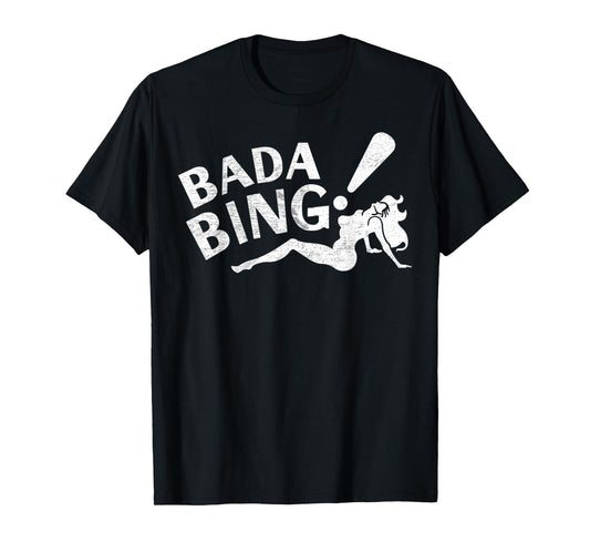 Vintage Funny Bada Sarcastic Bing Retro Sexy Girl Bada Bam T-Shirt