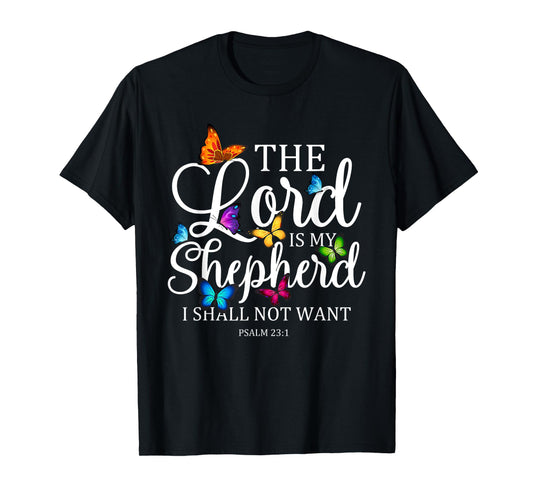 The Lord is My Shepherd Butterfly Art - Psalm 23:1 Religious T-Shirt