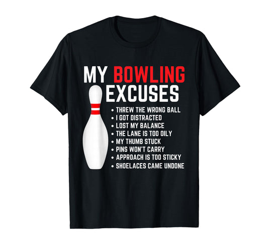 My Bowling Excuses Bowler Funny Bowling Women Men T-Shirt