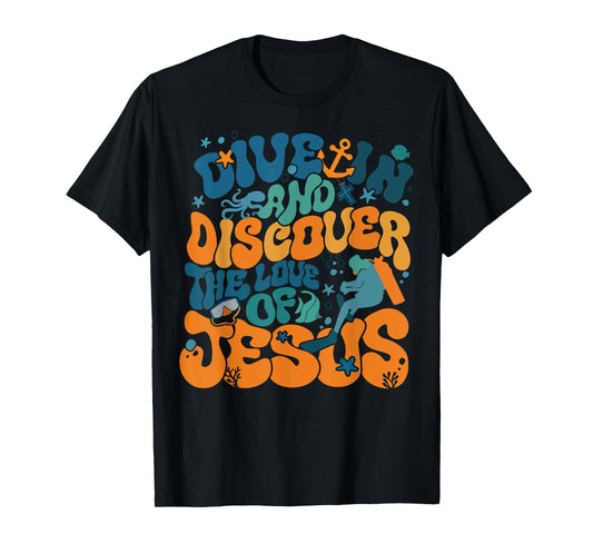 Dive In And Discover The Love Of Jesus Scuba Diving VBS 2024 T-Shirt