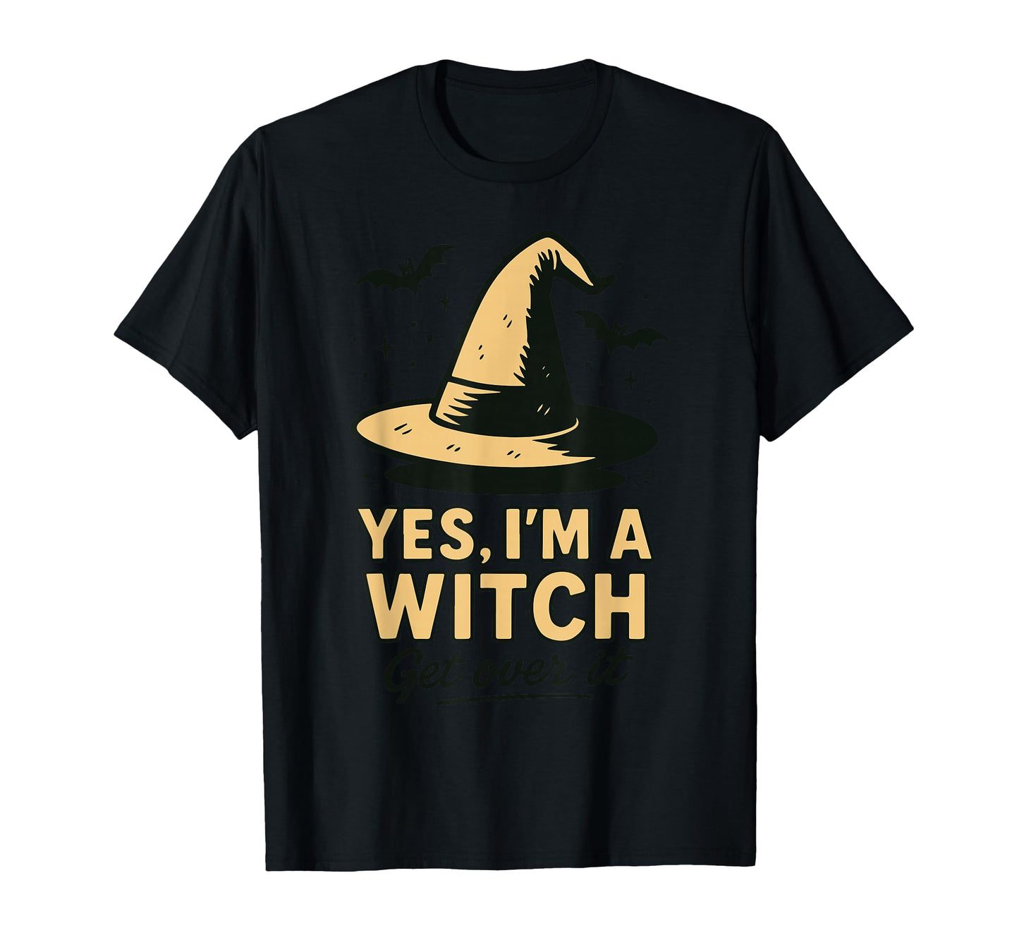 Yes I'm A Witch Get Over It Halloween Party Fun T-Shirt