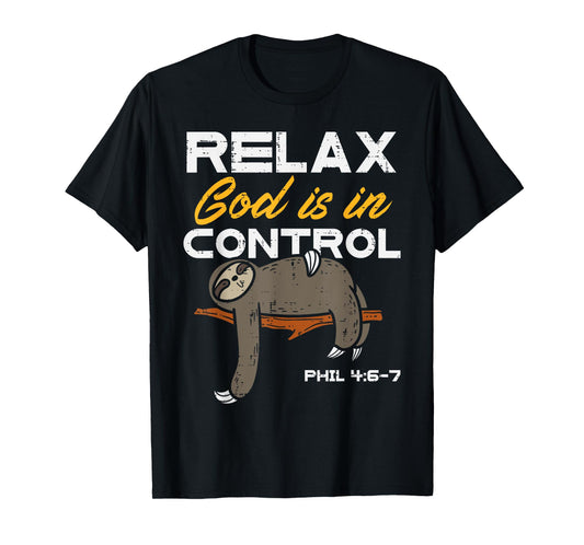 Sloth Relax God Is In Control Jesus Christian Men Women Kids T-Shirt