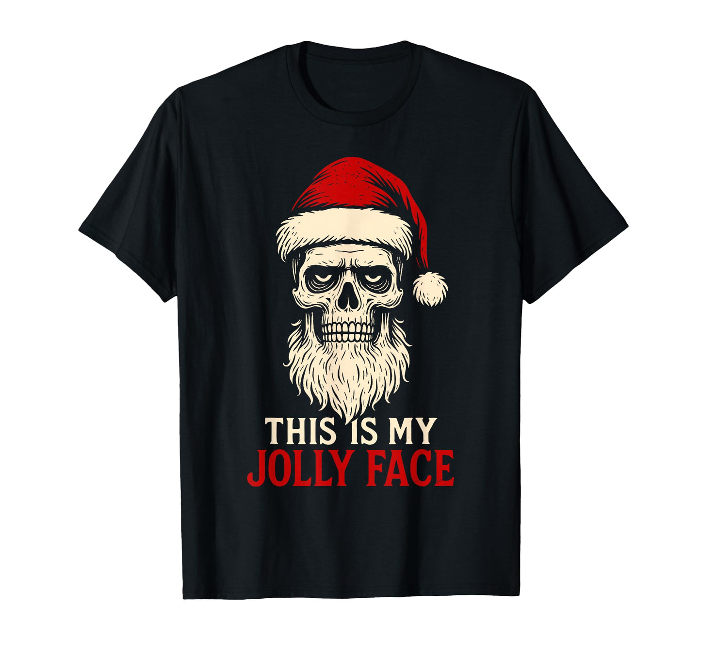 This is My Jolly Face Funny Skeleton Santa Goth Xmas T-Shirt