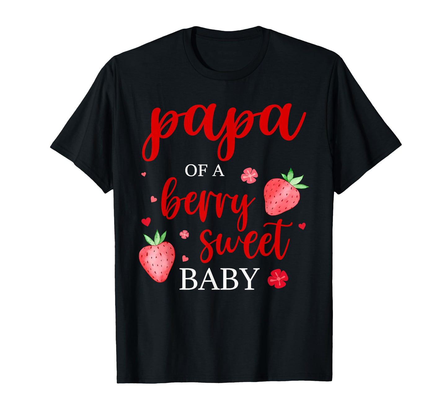 Papa Of A Berry Sweet One Strawberry Baby First Birthday T-Shirt