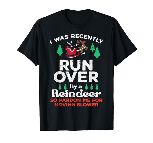 Christmas Runover By Reindeer Funny Xmas Women Men Kids T-Shirt