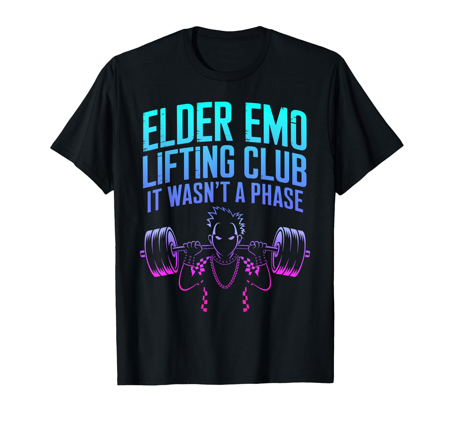 Elder Emo Lifting Club It Wasn't A Phase T-Shirt