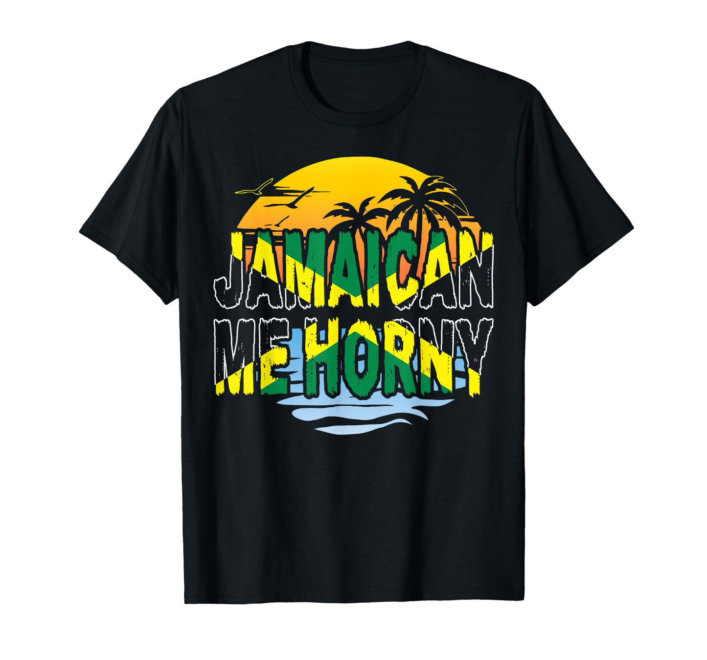 Funny Jamaican Me Horny T-Shirt Jamaica Fans Tee T-Shirt