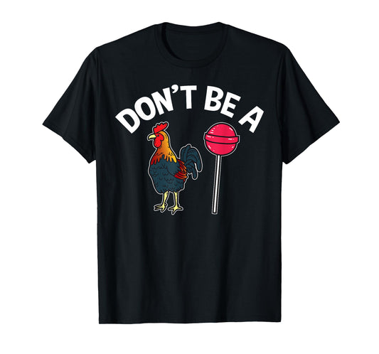 Dont Be A Cock Sucker Funny Gym Workout Fitness Lifter T-Shirt