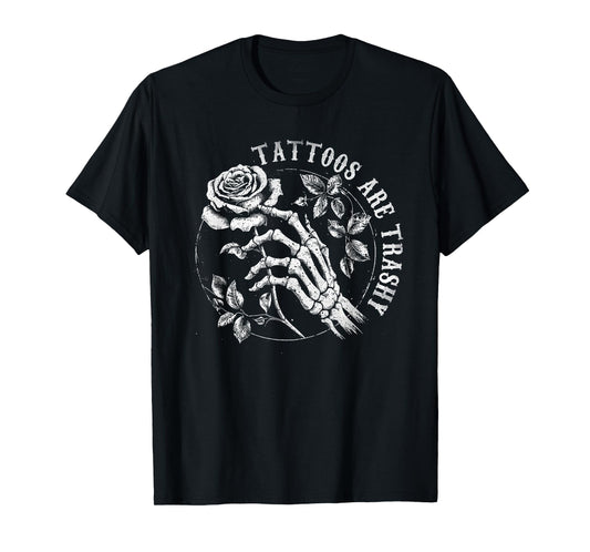 Tattoos Are Trashy Vintage Y2K Joke T-Shirt