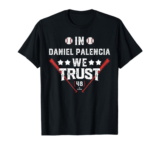 We Trust in Daniel Palencia Chicago Baseball MLBPA T-Shirt