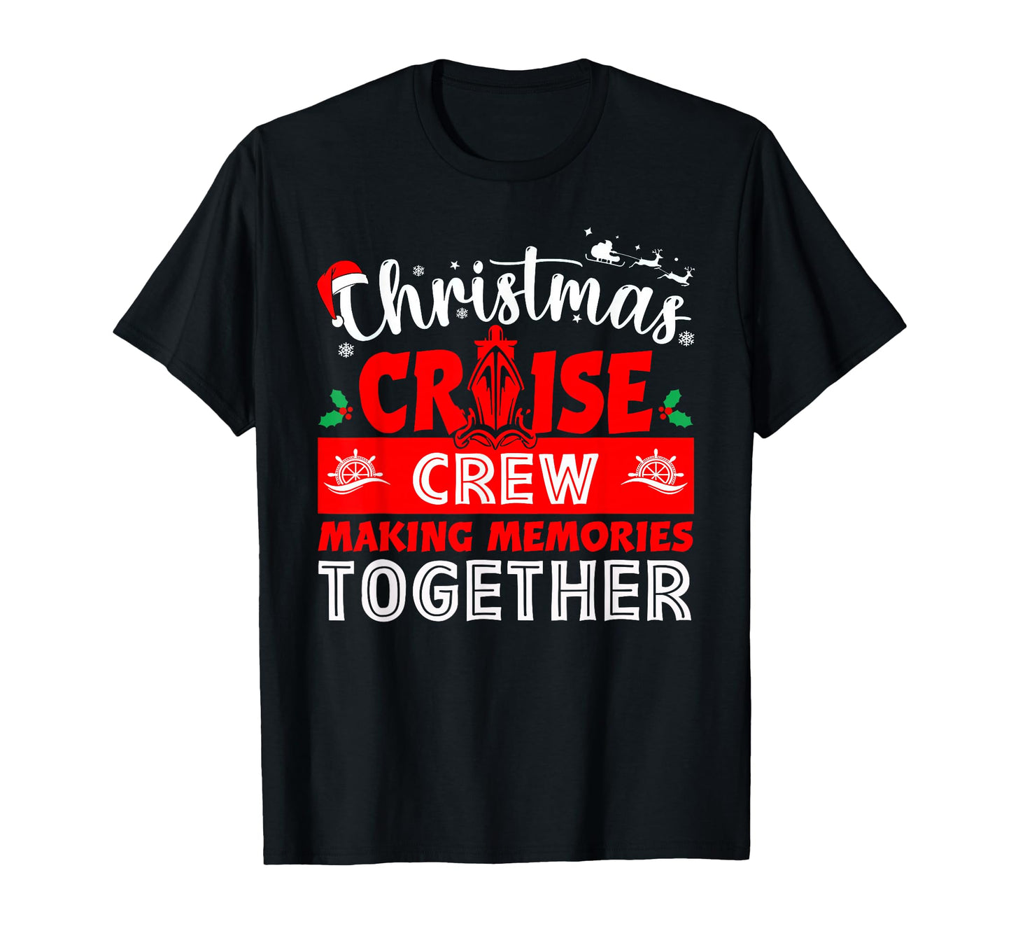 Christmas Cruise Crew Making Memories Together Funny Holiday T-Shirt