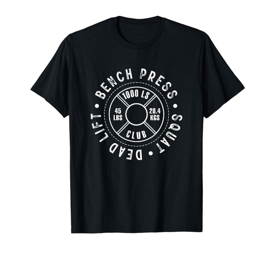 1000 Lb Pound Club Bench Press Dead Lift Squat T-Shirt