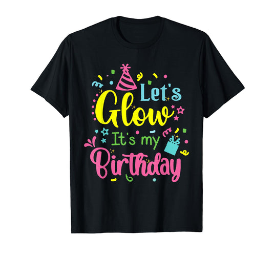 Lets Crazy It's My Birthday Party Glowing 80s Group Team Tee T-Shirt