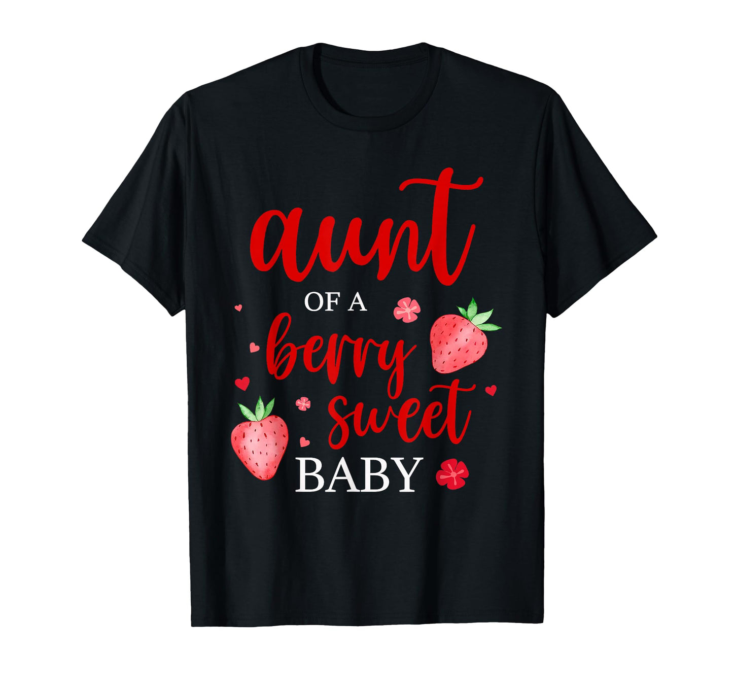Aunt Of A Berry Sweet One Strawberry Baby First Birthday T-Shirt