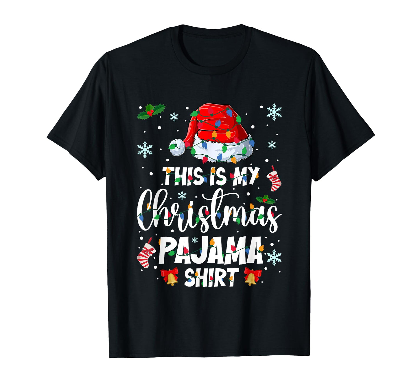 This is My Christmas Pajama Shirt Funny Xmas Lights Santa T-Shirt