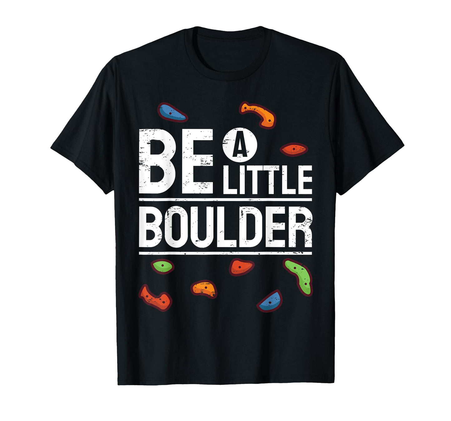Bouldering Climbing Gym Climber I Be Boulder T-Shirt