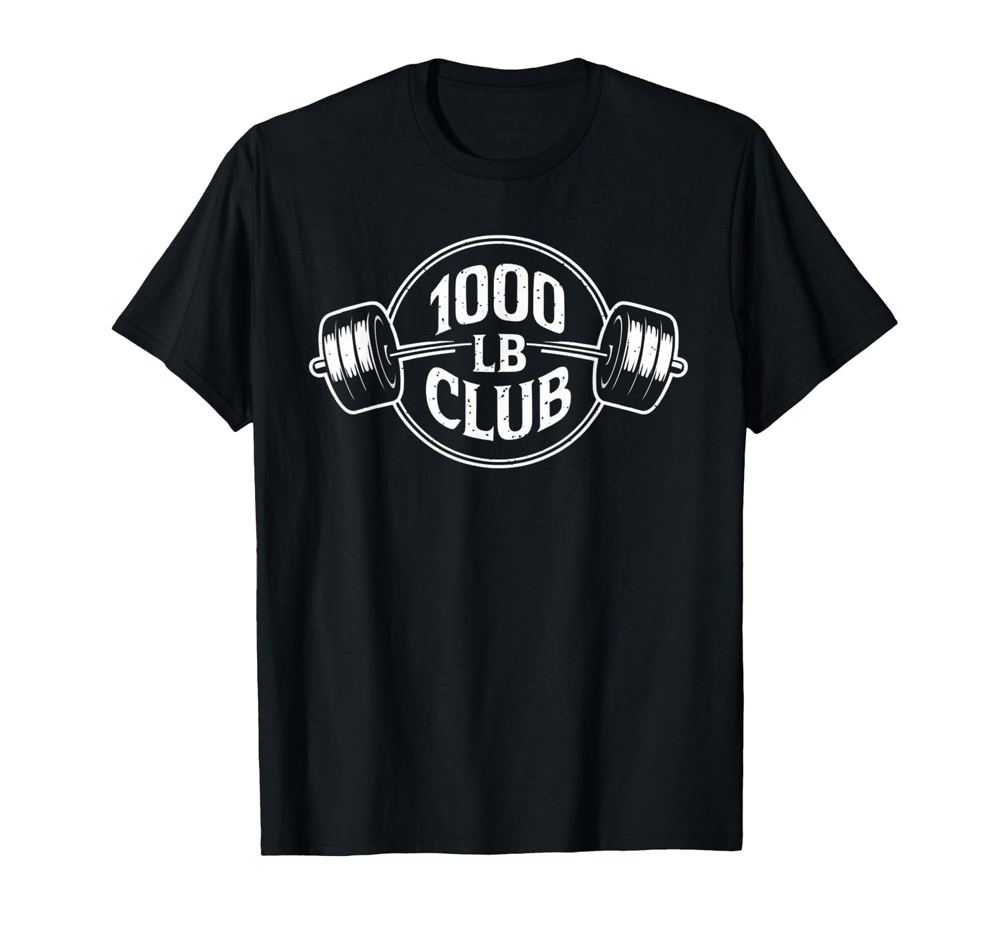 1000 LB Pound Club Strong Gym Weightlifting and Powerlifting T-Shirt
