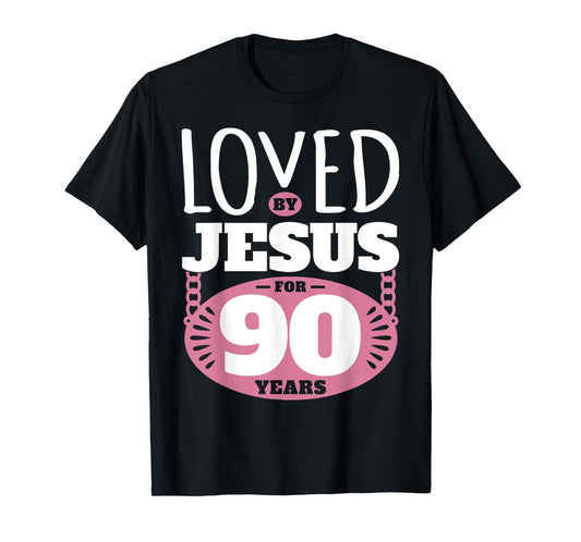 Loved By Jesus For 90 Years - 90th Birthday T-Shirt