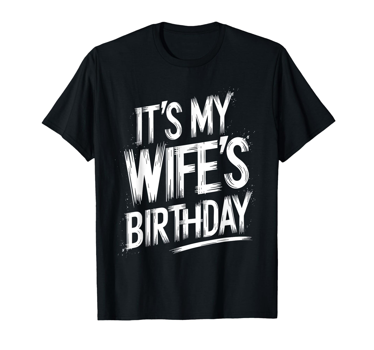 Distressed It's My wife's Birthday Vintage Men Women Kids T-Shirt