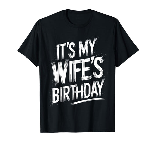 Distressed It's My wife's Birthday Vintage Men Women Kids T-Shirt