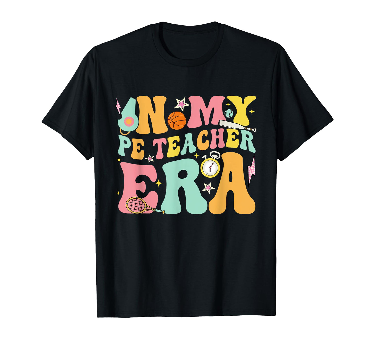 In My Physical Education Era PE Teacher Women Men T-Shirt