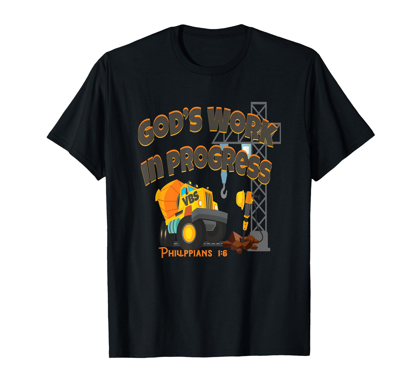 VBS 2020 Concrete Cranes Gods Work Under Construction Truck T-Shirt